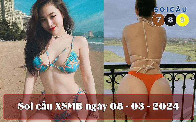 Soi cầu XSMB ngày 08-03-2024