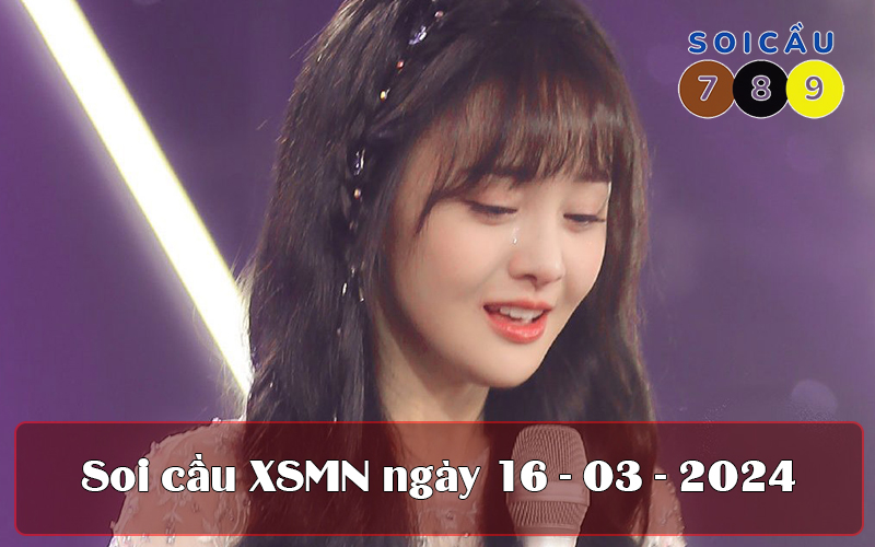 Soi cầu XSMN ngày 16-03-2024